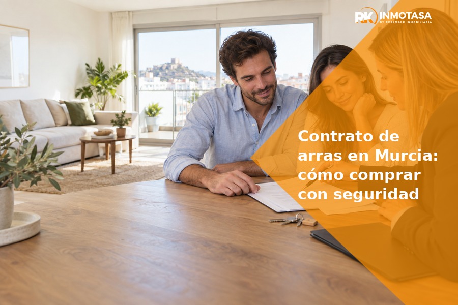 Contrato de arras en Murcia para comprar vivienda con seguridad